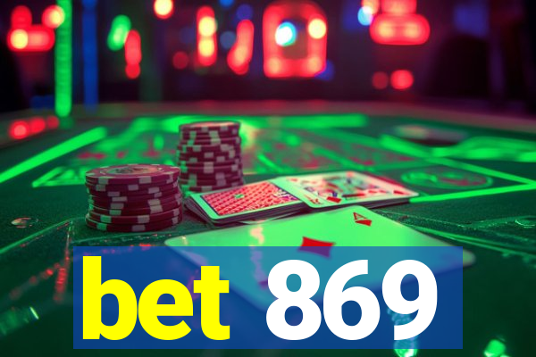 bet 869